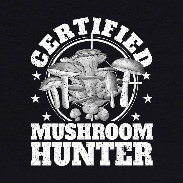 Mushroom Hunter Certified Mushroom Hunter Foraging Gift by Alex21